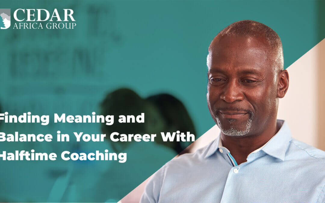 Finding meaning and balance in your career with halftime coaching