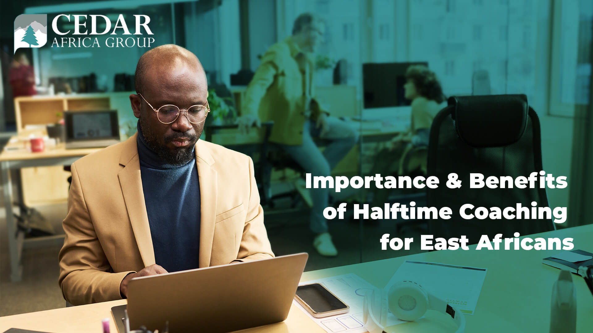Importance and benefits of halftime coaching for East Africans